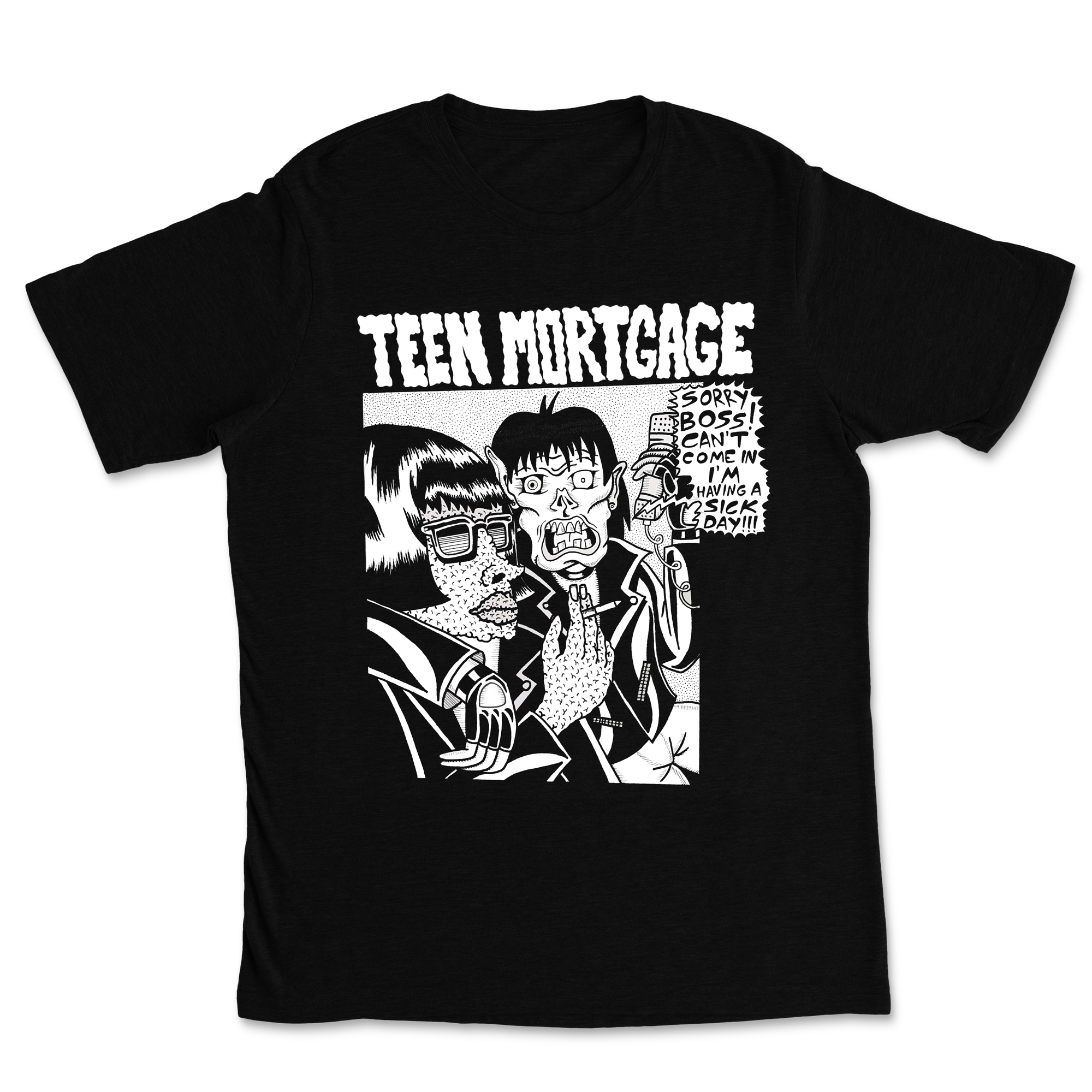 Teen Mortgage "Sick Day" Shirt